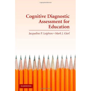 Cognitive Diagnostic Assessment for Education: Theory and Applications