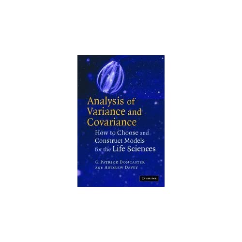 Analysis of Variance and Covariance: How to Choose and Construct Models for the Life Sciences