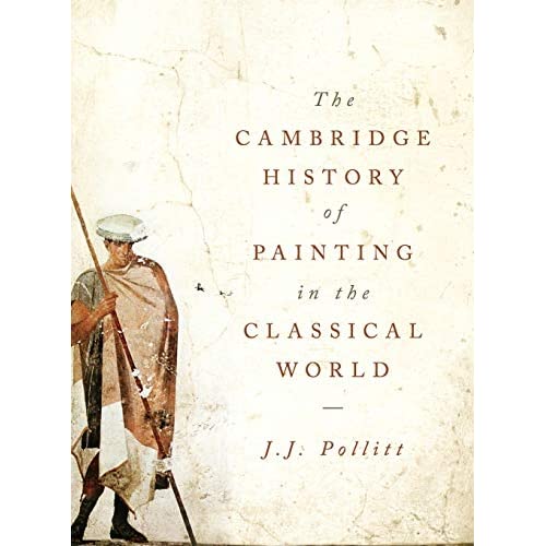 The Cambridge History of Painting in the Classical World
