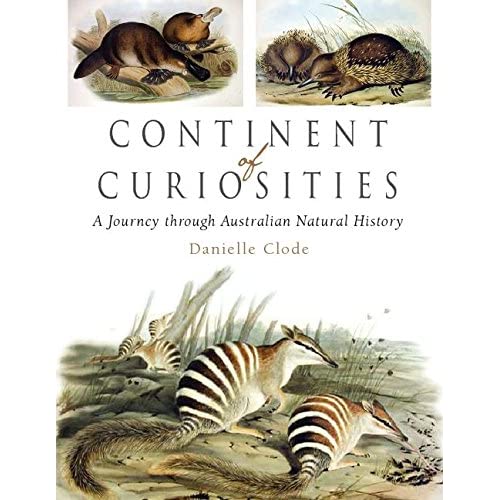 Continent of Curiosities: A Journey through Australian Natural History