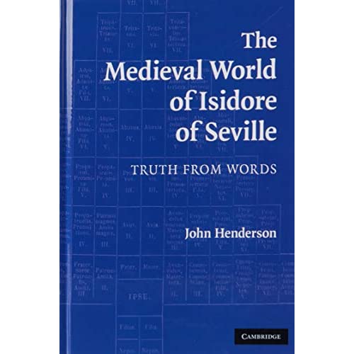 The Medieval World of Isidore of Seville: Truth from Words