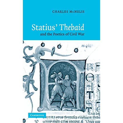 Statius' Thebaid and the Poetics of Civil War