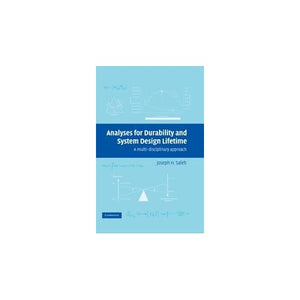 Analyses for Durability and System Design Lifetime: A Multidisciplinary Approach: 23 (Cambridge Aerospace Series, Series Number 23)