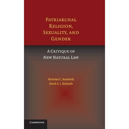 Patriarchal Religion, Sexuality, and Gender: A Critique of New Natural Law