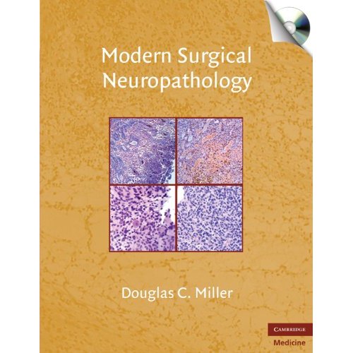 Modern Surgical Neuropathology with CD-ROM (Cambridge Medicine (Hardcover))