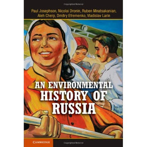 An Environmental History of Russia (Studies in Environment and History)