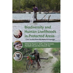 Biodiversity and Human Livelihoods in Protected Areas: Case Studies from the Malay Archipelago
