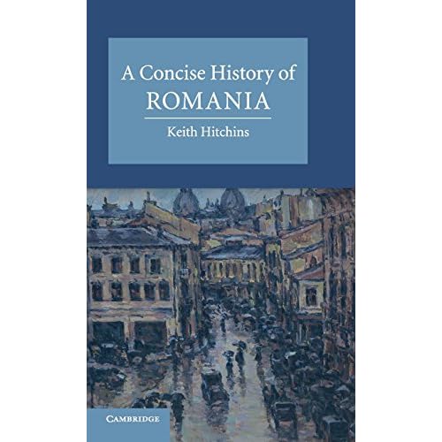 A Concise History of Romania (Cambridge Concise Histories)