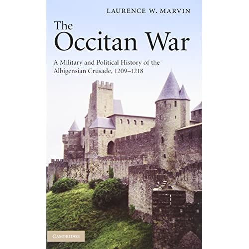 The Occitan War: A Military and Political History of the Albigensian Crusade, 1209–1218