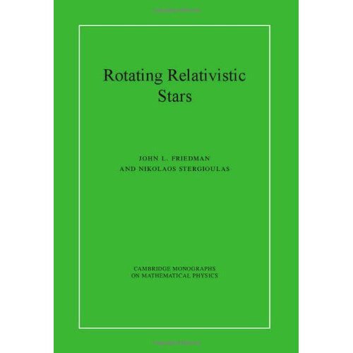 Rotating Relativistic Stars (Cambridge Monographs on Mathematical Physics)