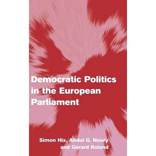 Democratic Politics in the European Parliament (Themes in European Governance)