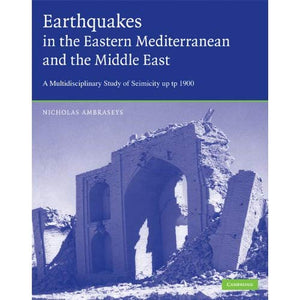 Earthquakes in the Mediterranean and Middle East: A Multidisciplinary Study of Seismicity up to 1900