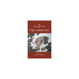 The Cambridge Companion to Epicureanism (Cambridge Companions to Philosophy)