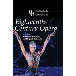 The Cambridge Companion to Eighteenth-Century Opera (Cambridge Companions to Music)