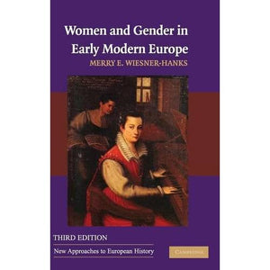 Women and Gender in Early Modern Europe (New Approaches to European History, Series Number 41)