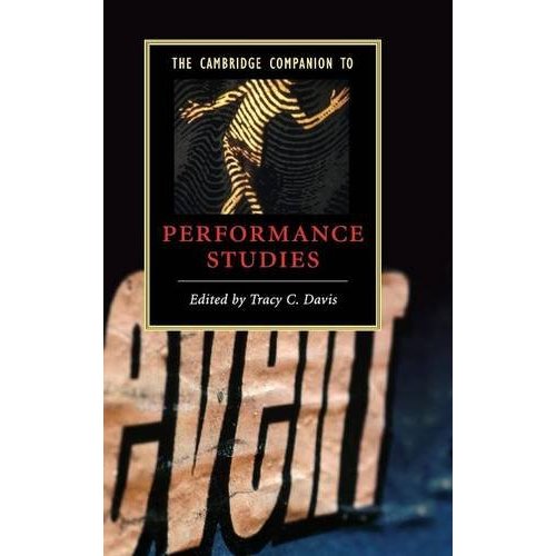 The Cambridge Companion to Performance Studies (Cambridge Companions to Literature)