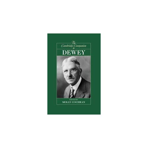 The Cambridge Companion to Dewey (Cambridge Companions to Philosophy)