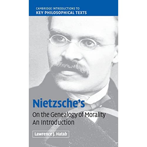 Nietzsche's 'On the Genealogy of Morality': An Introduction (Cambridge Introductions to Key Philosophical Texts)