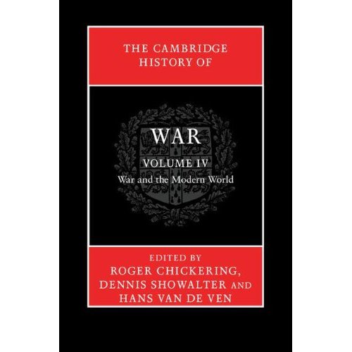 The Cambridge History of War: Volume 4, War and the Modern World