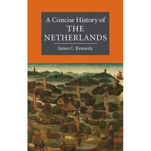 A Concise History of the Netherlands (Cambridge Concise Histories)