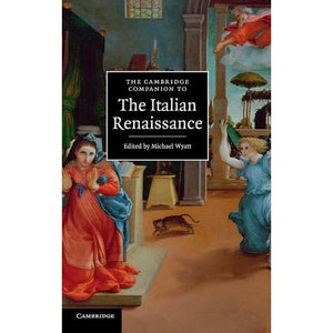 The Cambridge Companion to the Italian Renaissance (Cambridge Companions to Culture)
