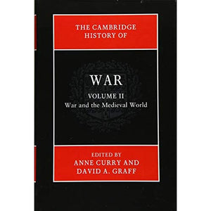 The Cambridge History of War: Volume 2, War and the Medieval World