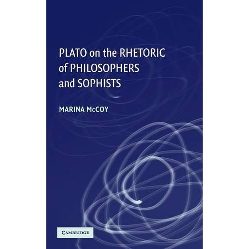Plato on the Rhetoric of Philosophers and Sophists