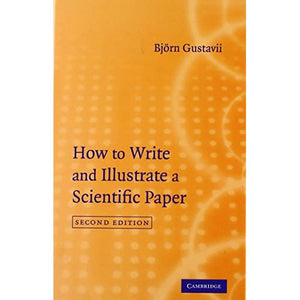 How to Write and Illustrate a Scientific Paper