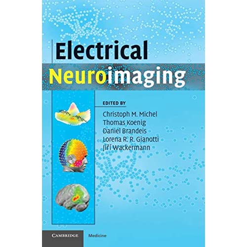 Electrical Neuroimaging (Cambridge Medicine (Hardcover))