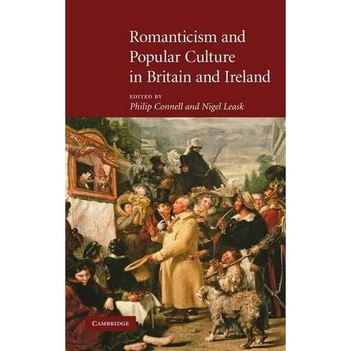 Romanticism and Popular Culture in Britain and Ireland