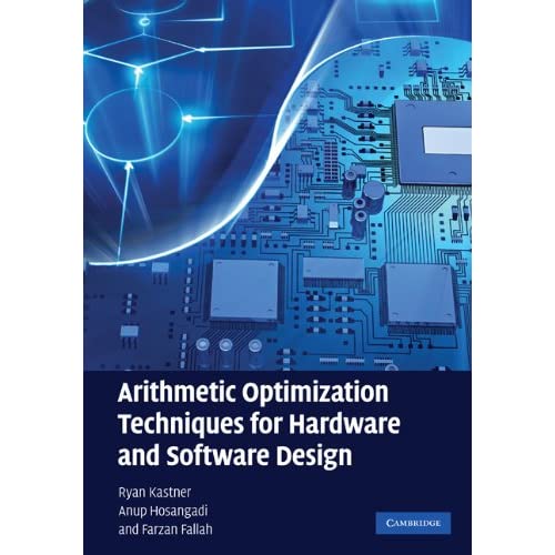 Arithmetic Optimization Techniques for Hardware and Software Design