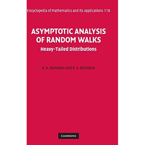 Asymptotic Analysis of Random Walks: Heavy-Tailed Distributions (Encyclopedia of Mathematics and its Applications)