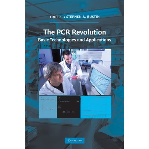 The PCR Revolution: Basic Technologies and Applications
