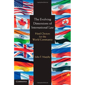 The Evolving Dimensions of International Law: Hard Choices for the World Community