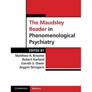 The Maudsley Reader in Phenomenological Psychiatry (Cambridge Medicine (Hardcover))