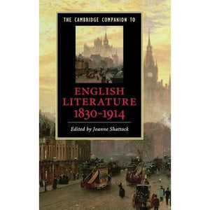 The Cambridge Companion to English Literature, 1830–1914 (Cambridge Companions to Literature)