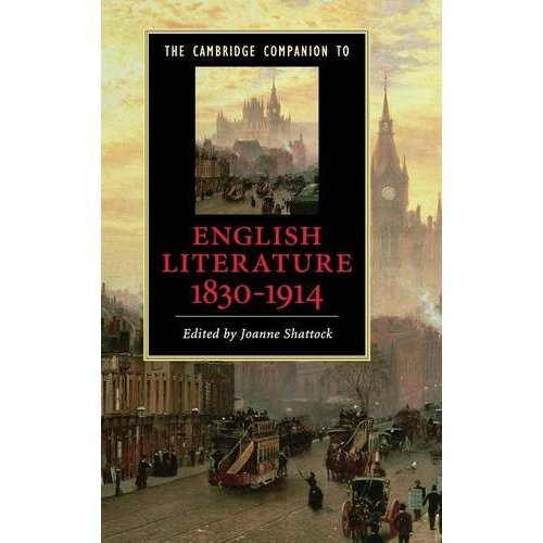 The Cambridge Companion to English Literature, 1830–1914 (Cambridge Companions to Literature)