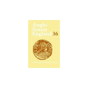 Anglo-Saxon England: Volume 36 (Anglo-Saxon England, Series Number 36)