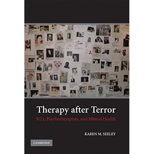 Therapy after Terror: 9/11, Psychotherapists, and Mental Health