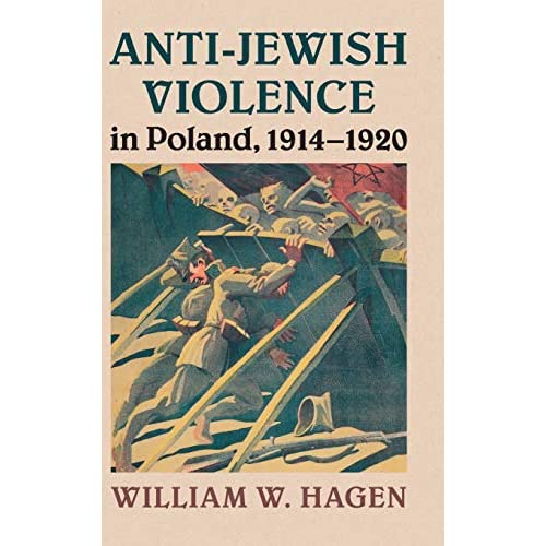 Anti-Jewish Violence in Poland, 1914–1920