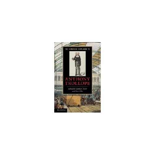 The Cambridge Companion to Anthony Trollope (Cambridge Companions to Literature)