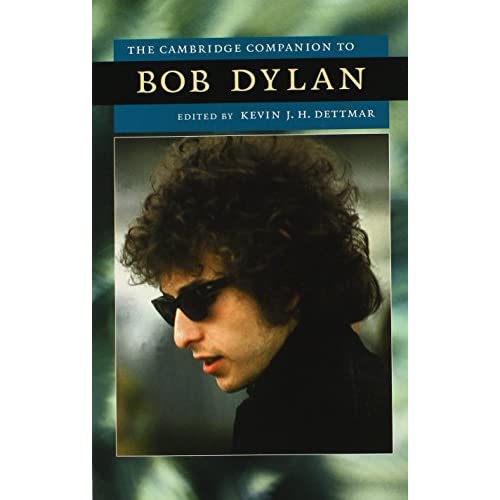 The Cambridge Companion to Bob Dylan (Cambridge Companions to American Studies)