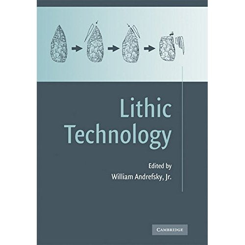 Lithic Technology: Measures of Production, Use and Curation
