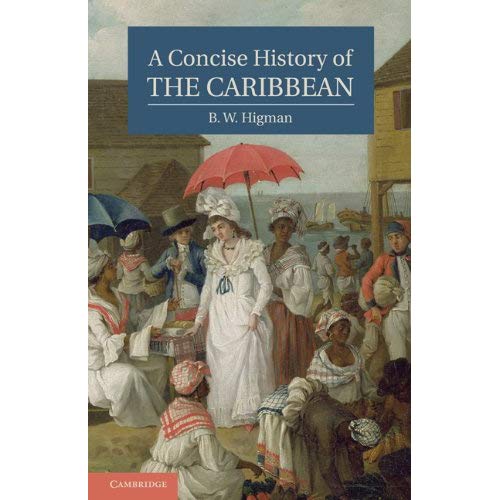 A Concise History of the Caribbean (Cambridge Concise Histories)