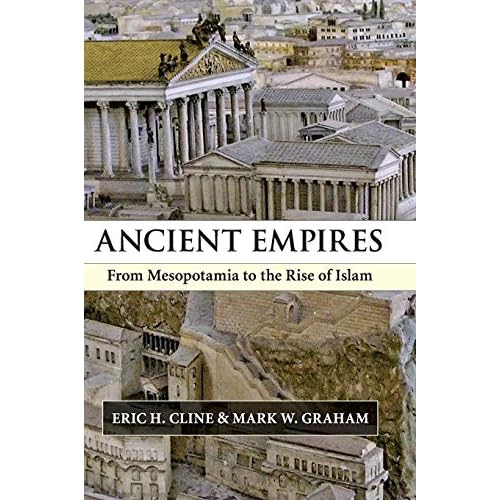 Ancient Empires: From Mesopotamia to the Rise of Islam