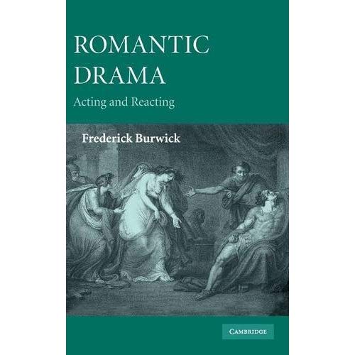 Romantic Drama: Acting and Reacting