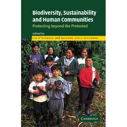 Biodiversity, Sustainability and Human Communities: Protecting Beyond the Protected