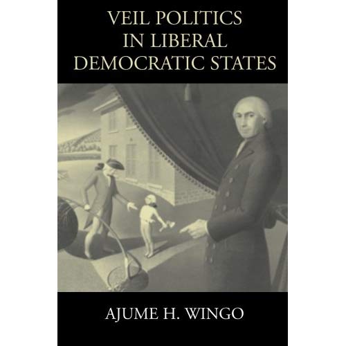 Veil Politics in Liberal Democratic States (Cambridge Studies in Philosophy and Public Policy)