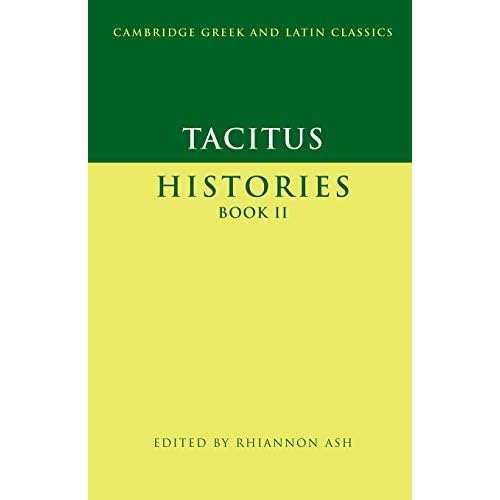 Tacitus: Histories Book Ii: Bk. 2 (Cambridge Greek and Latin Classics)