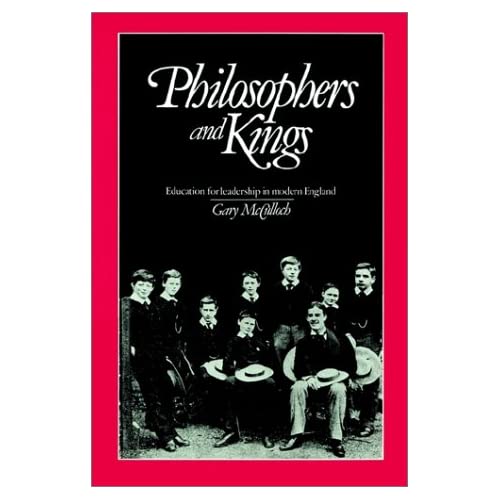 Philosophers and Kings: Education for Leadership in Modern England